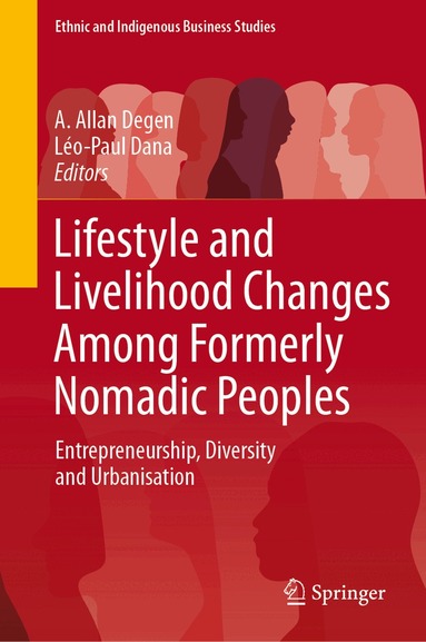 A. Allan Degen, Léo-Paul Dana - Lifestyle and Livelihood Changes Among Formerly Nomadic Peoples, Inbunden