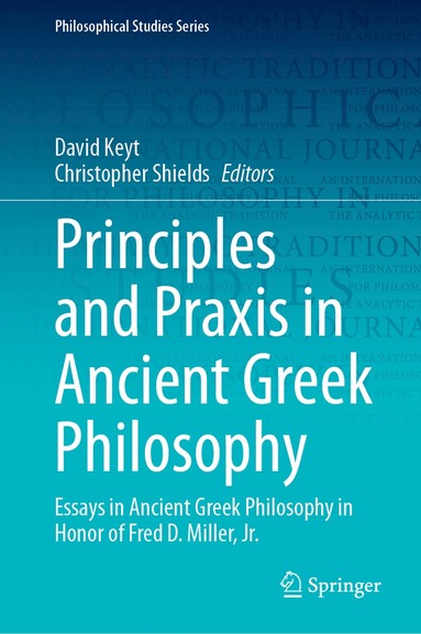 bokomslag Principles and Praxis in Ancient Greek Philosophy