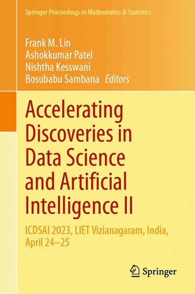 Frank M. Lin, Ashokkumar Patel, Nishtha Kesswani, Bosubabu Sambana - Accelerating Discoveries in Data Science and Artificial Intelligence II, Inbunden