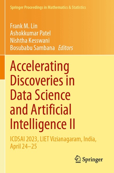Frank M. Lin, Ashokkumar Patel, Nishtha Kesswani, Bosubabu Sambana - Accelerating Discoveries in Data Science and Artificial Intelligence II, Häftad