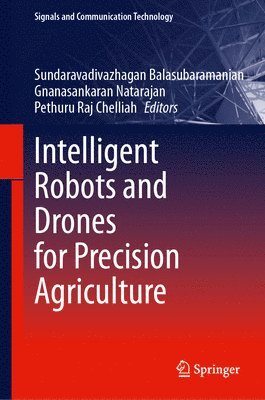 Intelligent Robots and Drones for Precision Agriculture 1