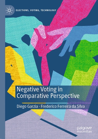 Diego Garzia, Frederico Ferreira da Silva - Negative Voting in Comparative Perspective, Inbunden