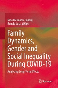 bokomslag Family Dynamics, Gender and Social Inequality During COVID-19