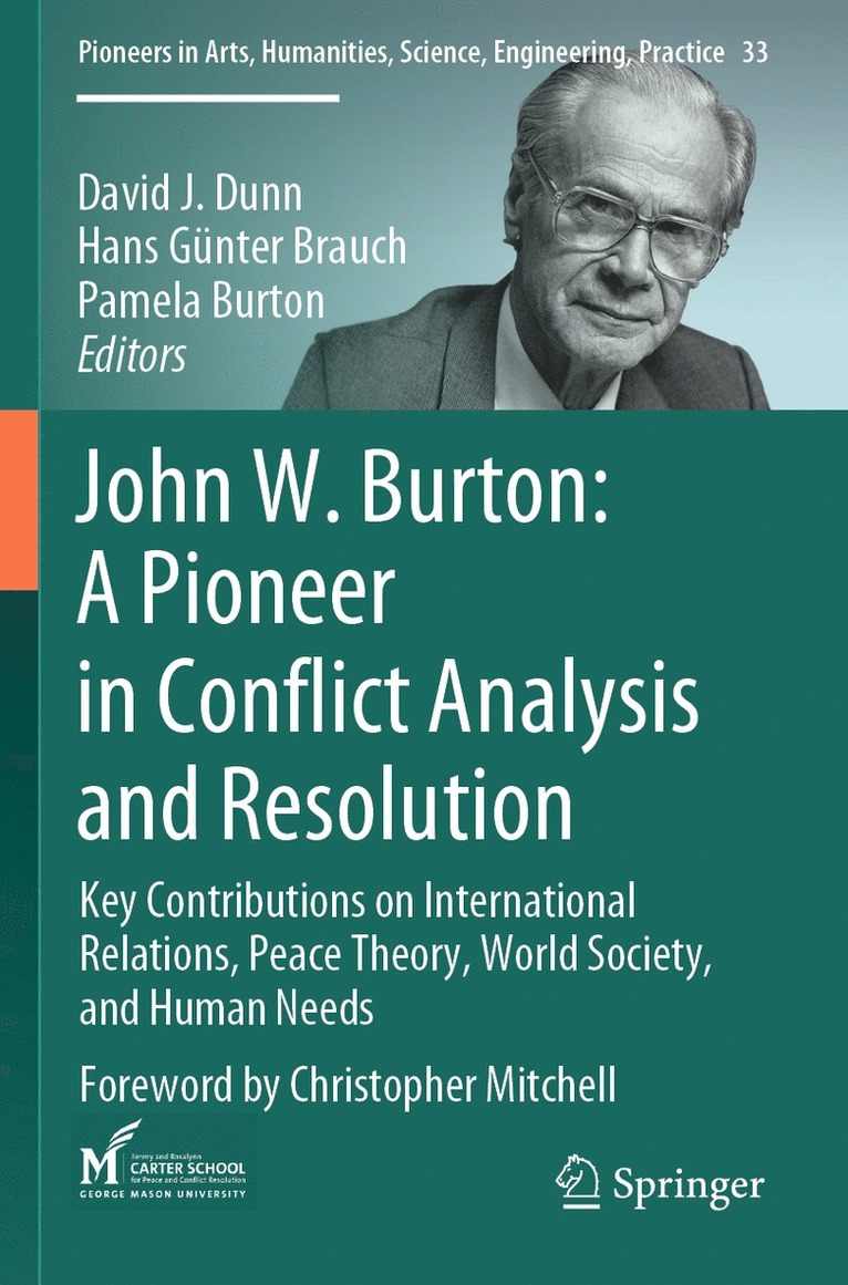 David J. Dunn, Hans Günter Brauch, Pamela Burton, Hans Gunter Brauch - John W. Burton: A Pioneer in Conflict Analysis and Resolution, Häftad