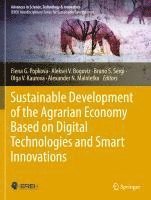 bokomslag Sustainable Development of the Agrarian Economy Based on Digital Technologies and Smart Innovations