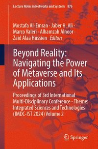 bokomslag Beyond Reality: Navigating the Power of Metaverse and Its Applications