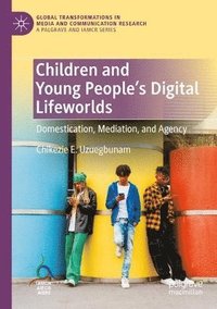 bokomslag Children and Young People's Digital Lifeworlds