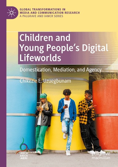 Chikezie E. Uzuegbunam - Children and Young People’s Digital Lifeworlds, Häftad