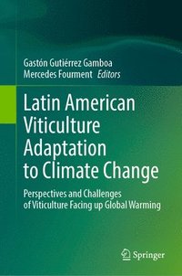 bokomslag Latin American Viticulture Adaptation to Climate Change