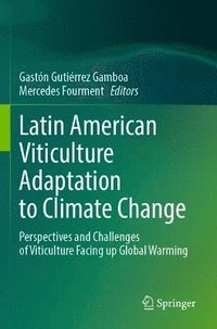 bokomslag Latin American Viticulture Adaptation to Climate Change