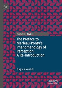 bokomslag The Preface to Merleau-Ponty's Phenomenology of Perception: A Re-Introduction