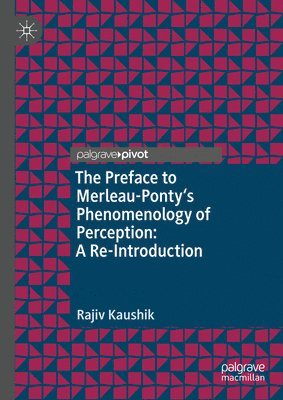 The Preface to Merleau-Ponty's Phenomenology of Perception: A Re-Introduction 1