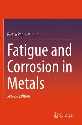 Fatigue and Corrosion in Metals 1