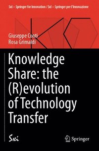 bokomslag Knowledge Share: the (R)evolution of Technology Transfer