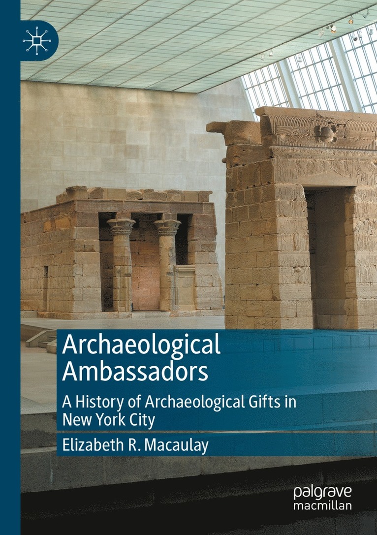 Elizabeth R. Macaulay - Archaeological Ambassadors, Häftad