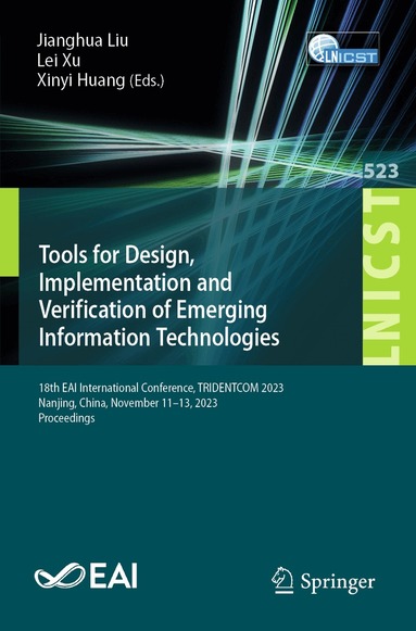 Jianghua Liu, Lei Xu, Xinyi Huang - Tools for Design, Implementation and Verification of Emerging Information Technologies, Häftad