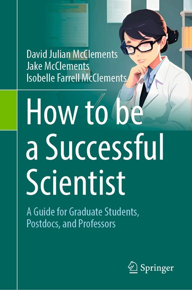David Julian McClements, Jake McClements, Isobelle Farrell McClements - How to be a Successful Scientist, Inbunden