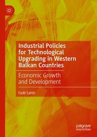 bokomslag Industrial Policies for Technological Upgrading in Western Balkan Countries