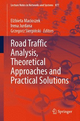 bokomslag Road Traffic Analysis, Theoretical Approaches and Practical Solutions