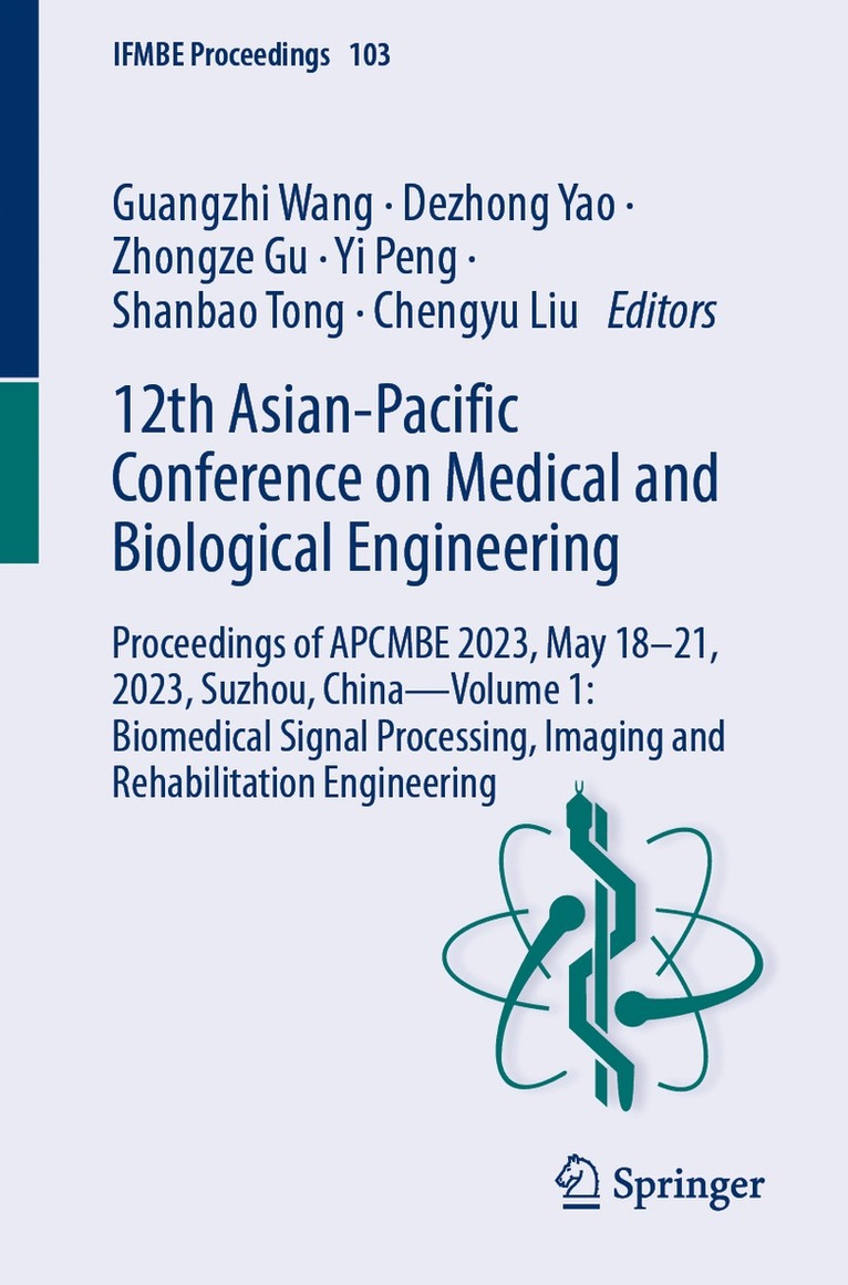 Guangzhi Wang, Dezhong Yao, Zhongze Gu, Yi Peng, Shanbao Tong, Chengyu Liu - 12th Asian-Pacific Conference on Medical and Biological Engineering, Häftad