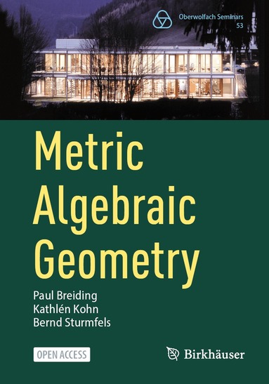 Paul Breiding, Kathlén Kohn, Bernd Sturmfels - Metric Algebraic Geometry, Häftad