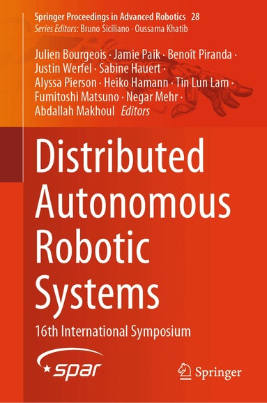 Julien Bourgeois, Jamie Paik, Benoît Piranda, Justin Werfel, Sabine Hauert, Alyssa Pierson, Heiko Hamann, Tin Lun Lam, Fumitoshi Matsuno, Negar Mehr, Abdallah Makhoul - Distributed Autonomous Robotic Systems, Inbunden