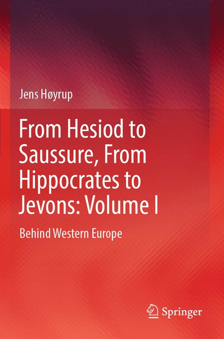 From Hesiod to Saussure, From Hippocrates to Jevons: Volume I
