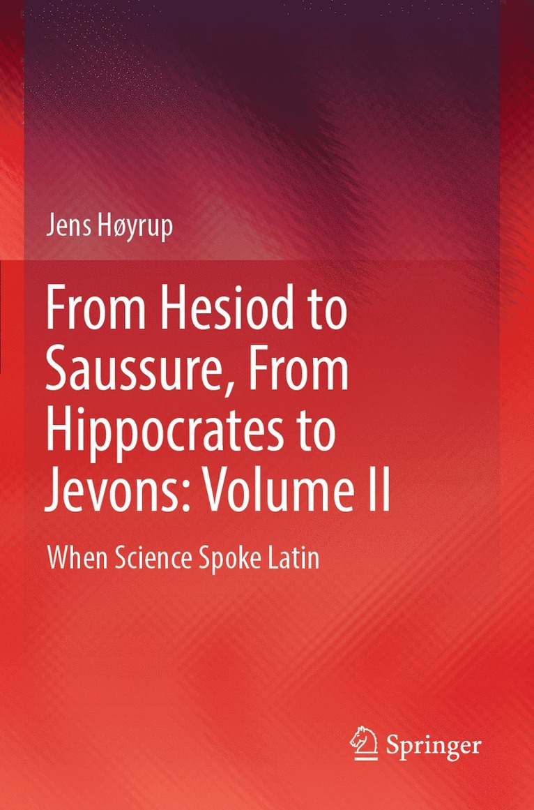 From Hesiod to Saussure, From Hippocrates to Jevons: Volume II