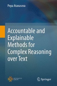 bokomslag Accountable and Explainable Methods for Complex Reasoning over Text