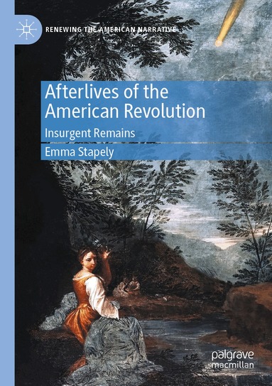 Emma Stapely - Afterlives of the American Revolution, Häftad