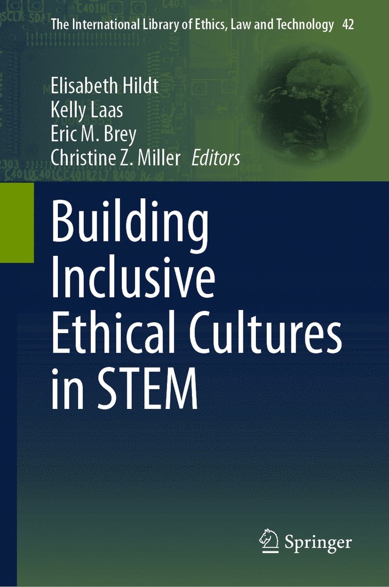 Elisabeth Hildt, Kelly Laas, Eric M. Brey, Christine Z. Miller - Building Inclusive Ethical Cultures in STEM, Inbunden
