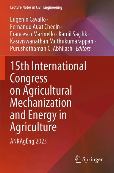 Eugenio Cavallo, Fernando Auat Cheein, Francesco Marinello, Kamil Saçılık, Kasiviswanathan Muthukumarappan, Purushothaman C. Abhilash - 15th International Congress on Agricultural Mechanization and Energy in Agriculture, Häftad