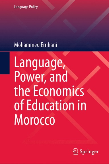 bokomslag Language, Power, and the Economics of Education in Morocco
