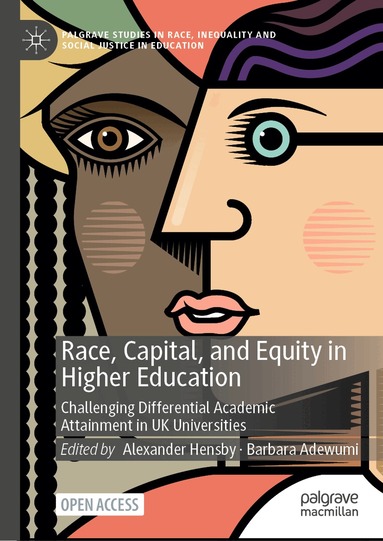 Alexander Hensby, Barbara Adewumi - Race, Capital, and Equity in Higher Education, Inbunden