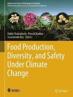 Food Production, Diversity, and Safety Under Climate Change 1