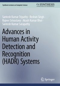 bokomslag Advances in Human Activity Detection and Recognition (HADR) Systems