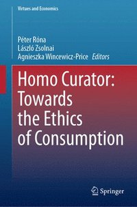 bokomslag Homo Curator: Towards the Ethics of Consumption