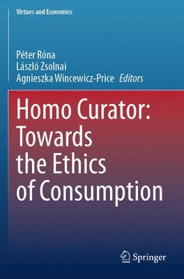 Homo Curator: Towards the Ethics of Consumption 1