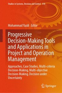 bokomslag Progressive Decision-Making Tools and Applications in Project and Operation Management