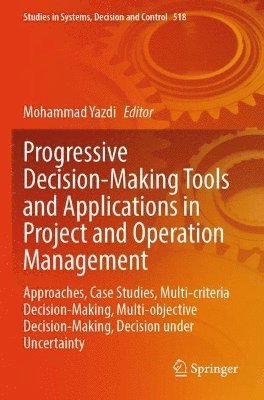 bokomslag Progressive Decision-Making Tools and Applications in Project and Operation Management
