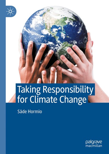 Säde Hormio - Taking Responsibility for Climate Change, Inbunden