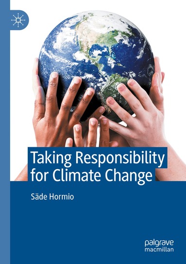 Säde Hormio - Taking Responsibility for Climate Change, Häftad