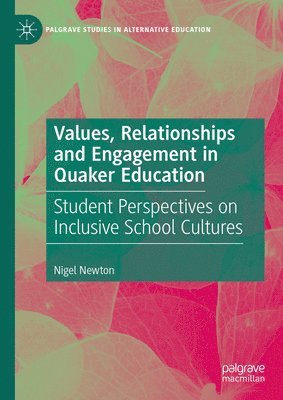 bokomslag Values, Relationships and Engagement in Quaker Education