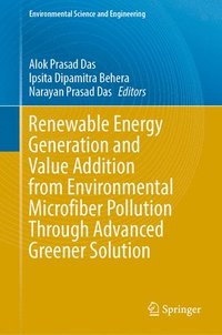 bokomslag Renewable Energy Generation and Value Addition from Environmental Microfiber Pollution Through Advanced Greener Solution