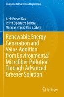 bokomslag Renewable Energy Generation and Value Addition from Environmental Microfiber Pollution Through Advanced Greener Solution