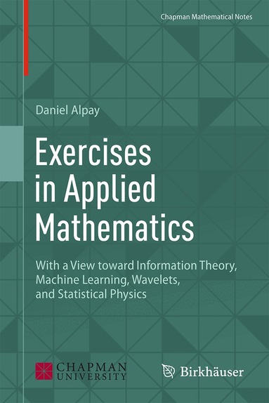 Daniel Alpay - Exercises in Applied Mathematics, Inbunden