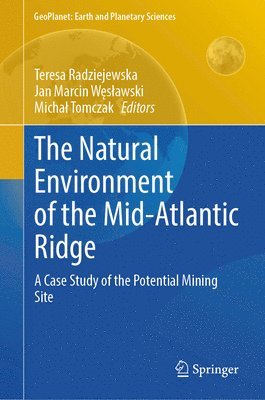 Teresa Radziejewska, Jan Marcin Węsławski, Michał Tomczak, Jan Marcin Weslawski, Michal Tomczak, Jan Marcin W&#281;slawski, Jan Marcin W¿s¿awski, Micha¿ Tomczak - Natural Environment of the Mid-Atlantic Ridge, Inbunden