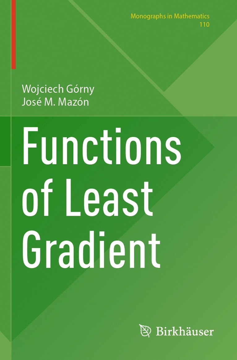 Wojciech Górny, José M. Mazón - Functions of Least Gradient, Häftad