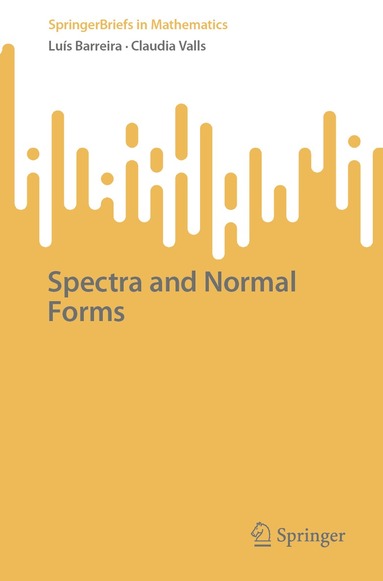 Luís Barreira, Claudia Valls - Spectra and Normal Forms, Häftad