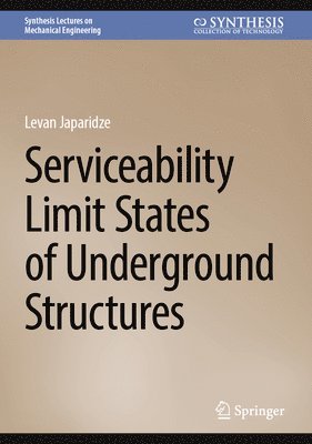 bokomslag Serviceability Limit States of Underground Structures